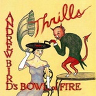 Andrew Bird - Thrills