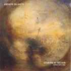 Andrew Calhoun - Staring at the Sun (songs 1973-1981)
