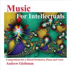 Andrew Gleibman - Music for Intellectuals