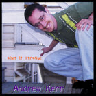 Andrew Kerr - Ain't It Strange
