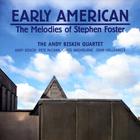 Andy Biskin - Early American: The Melodies of Stephen Foster