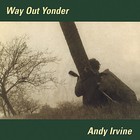 Andy Irvine - Way Out Yonder
