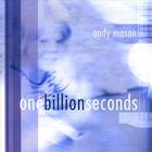 Andy Mason - One Billion Seconds