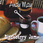 Andy May - Blackberry Jam
