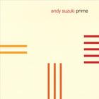 Andy Suzuki - Prime