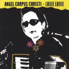 Angel Corpus Christi - Louie Louie