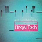 Angel Tech - EP#2: "Constellation Songs"