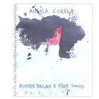 Angela Correa - Murder Ballads & Other Songs