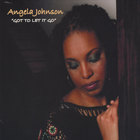 Angela Johnson - Got To Let It Go