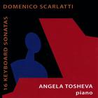 Angela Tosheva - Domenico Scarlatti - 16 Keyboard sonatas