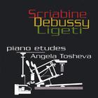 Angela Tosheva - Piano Etudes by Scriabin, Debussy and Ligeti