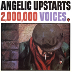 Angelic Upstarts - 2 000 000 Voices