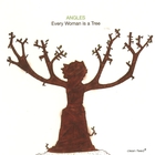 Angles - Every Woman Is A Tree