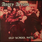 Angry Aryans - Old School Hate