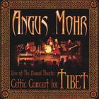 Angus Mohr - Celtic Concert for Tibet: Live at the Nomad Theater