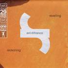 Ani DiFranco - Revelling - Reckoning CD2