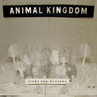 Animal Kingdom - Signs And Wonders