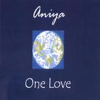 Aniya - One Love