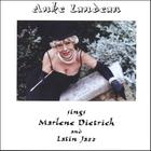 Anke Landeau - Anke Landeau Sings Marlene Dietrich And Latin Jazz