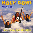 Anna Moo - Holy Cow!
