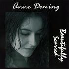 Anne Deming - Beautifully Scarred