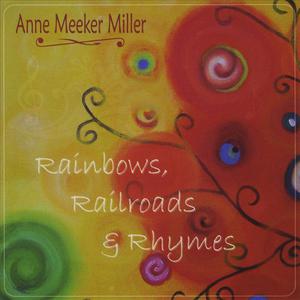 Rainbows, Railroads & Rhymes