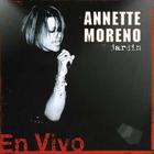 Annette Moreno - En Vivo