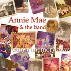 Annie Mae - only a memory away