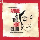 Annie Sellick - Annie And The Hot Club (play The Songs Of Tom Sturdevant)