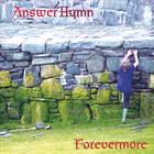 Answer Hymn - Forevermore