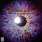 Antares - Let Me Be Your Fantasy (CDS)