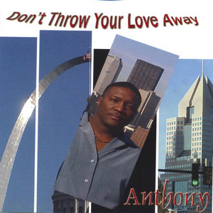 Don't Throw Your Love Away