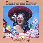 Anthony Arizaga - South of the Border