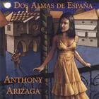 Anthony Arizaga - Dos Almas De Espana