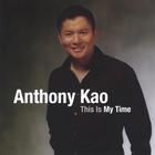 Anthony Kao - This Is My Time