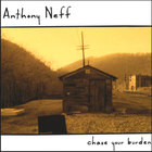 Anthony Neff - Chase Your Burden