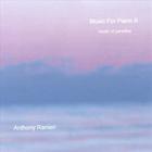 Anthony Ranieri - Music for Piano iii -- Paradise