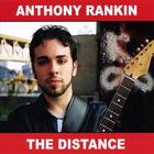 Anthony Rankin - The Distance