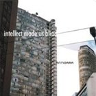 Antigama - Intellect Made Us Blind