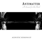 Antimatter - A Dream For The Blind (Acoustic Session) (EP)