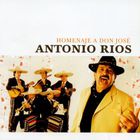 Antonio Rios - Homenaje A Don José