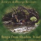 Anwyn & George Leverett - Songs from Shadow Wood