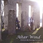 Anwyn & George Leverett - Altar Wind