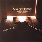 Aorist Tense - My Soul Set Sail