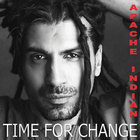 Apache Indian - Time For A Change