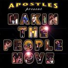 Apostles - Makin the People Move