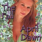 April Dawn - The Fall