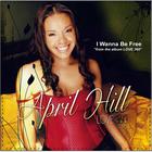 April Hill - LOVE 360 "I Wanna Be Free" Remix