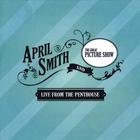 April Smith and the Great Picture Show - Live from the Penthouse