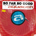 AquaGen - So Far So Good (The Very Best Of)